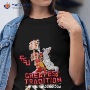 Florida State Seminoles Greatest Tradition In College Football Shirt