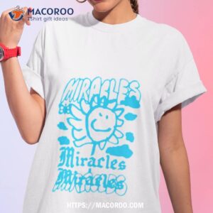 Flower Million Little Miracles Shirt