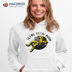 fly me to the moon astronaut art shirt hoodie 1