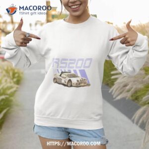 ford rs200 rally group b shirt sweatshirt