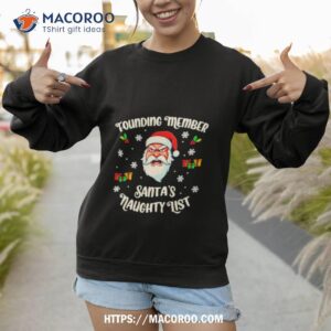 founding member of santa s naughty list shirt sweatshirt