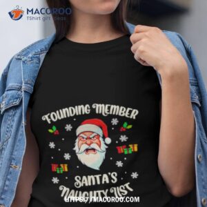 Founding Member Of Santa’s Naughty List Shirt