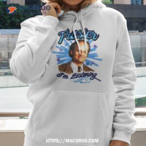 Frasier I’m Listening Shirt