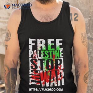 Free Palestine Stop The War Shirt 3 free palestine stop the war shirt tank top