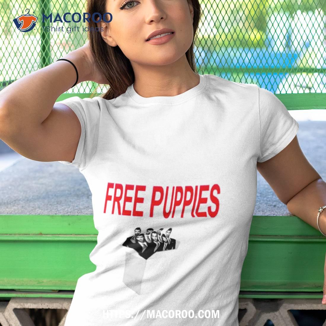 Free Puppies Shirt Free Puppies Shirt