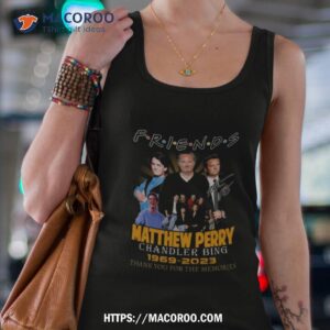 friends matthew perry chandler bing 1969 2023 memories signature t shirt tank top 4