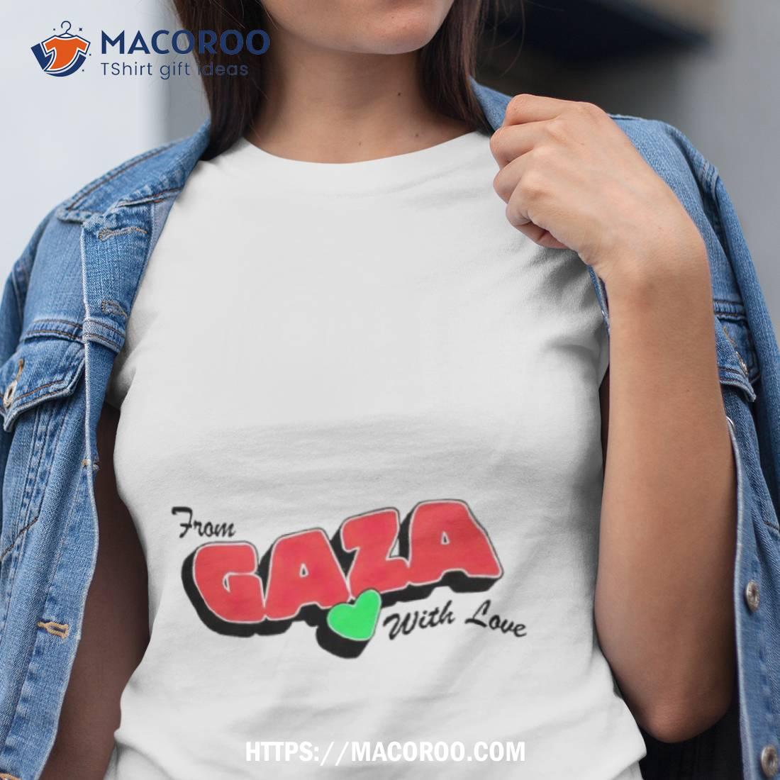 From Gaza With Love Shirt From Gaza With Love Shirt