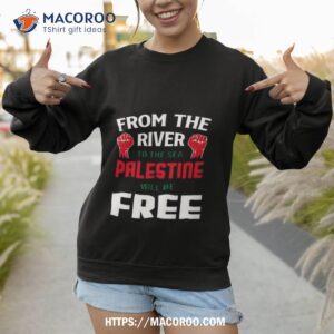 from the river to the sea will be palestine free t shirt sweatshirt 1