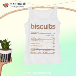 funny biscuits nutrition facts thanksgiving christmas food shirt tank top