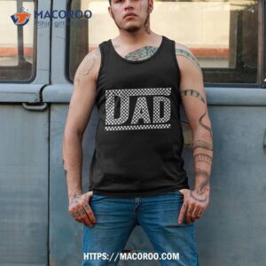 funny checkered dad black white father s day shirt tank top 2