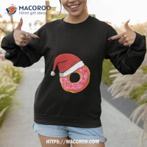 Funny Donuts Santa Claus Xmas Holiday Shirt 3 funny donuts santa claus xmas holiday shirt sweatshirt 1