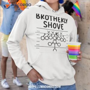 funny football joke tee brotherly shove shirt hoodie 1