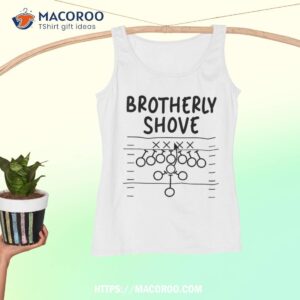 funny football joke tee brotherly shove shirt tank top 1