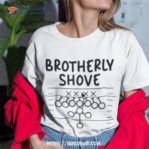 Funny Football Joke Tee Brotherly Shove Shirt