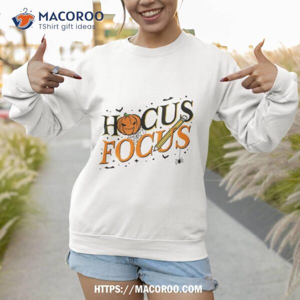 Funny Hocus Focus Teacher Appreciation Halloween Pocus Shirt