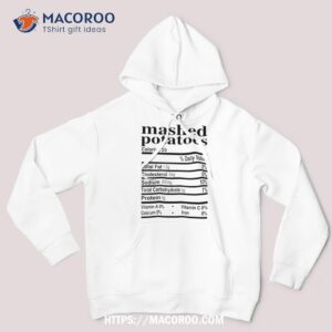 funny mashed potatoes family thanksgiving nutrition facts shirt hoodie