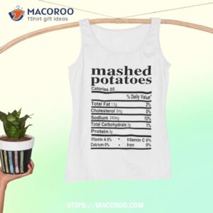 funny mashed potatoes family thanksgiving nutrition facts shirt tank top
