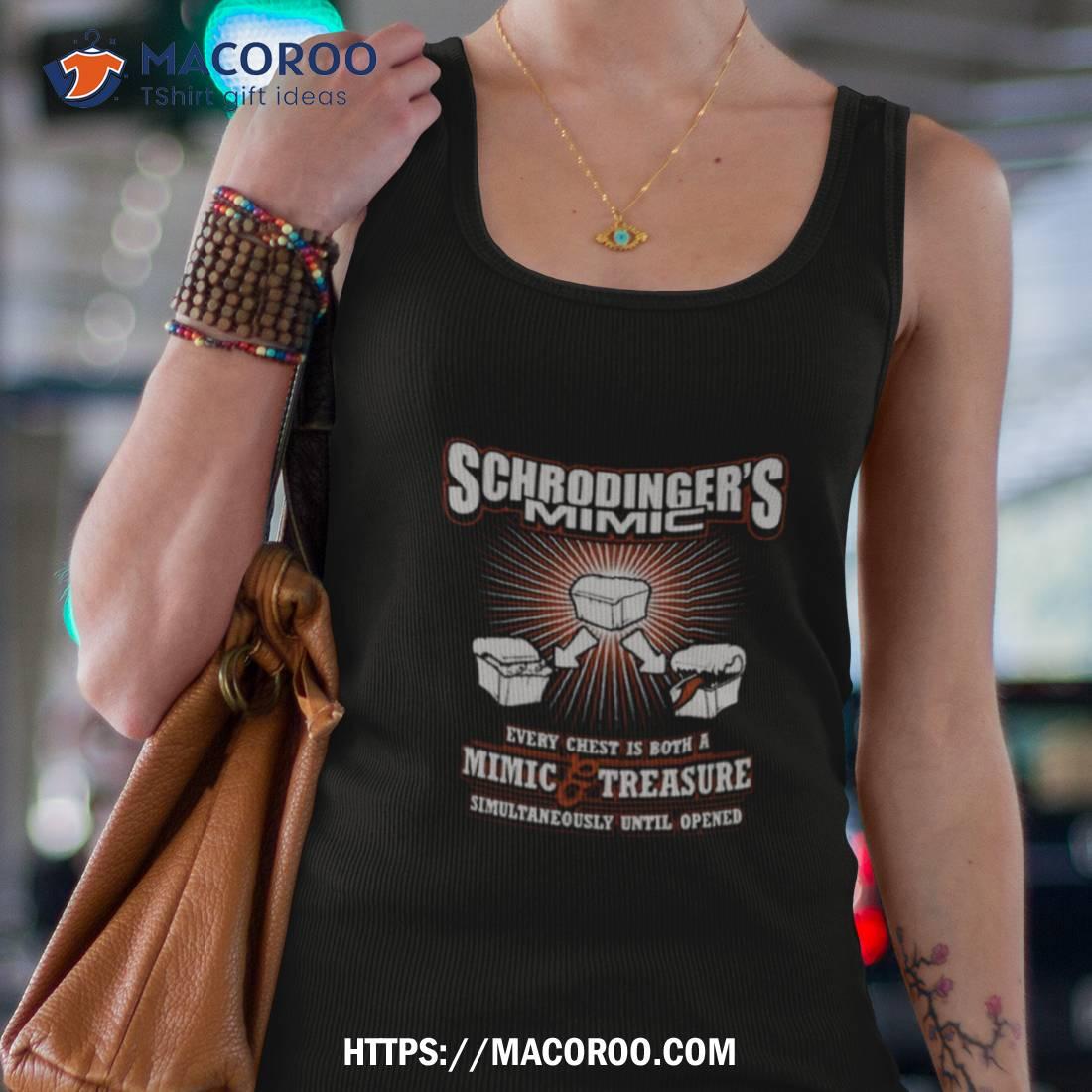 Funny Schrodinger’s Mimic Every Chest Is Both A Mimic Shirt Funny Schrodinger’s Mimic Every Chest Is Both A Mimic Shirt