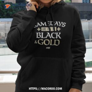 gamedays are for the black and gold for new orleans football fans t shirt hoodie 2
