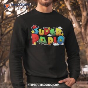 gamer super papio funny father day gifts gift for papa shirt sweatshirt