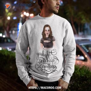 gaslight gatekeep girlboss faith shirt sweatshirt
