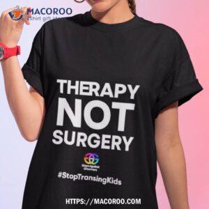 Gays Against Groomers Therapy Not Surgery Shirt