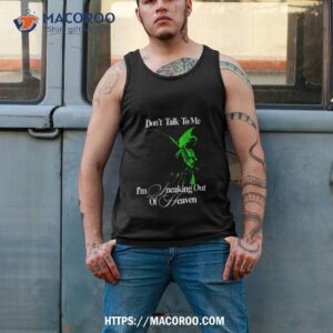Geoff Wigington Don’t Talk To Me I’m Sneaking Out Of Heaven T Shirt 3 geoff wigington don t talk to me i m sneaking out of heaven t shirt tank top 2