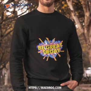 George Kittle Be Great Today Shirt 2 george kittle be great today shirt sweatshirt