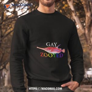 get it now gay zooted fish shirt sweatshirt