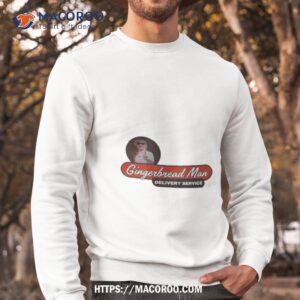 gingerbread man delivery service t shirt sweatshirt