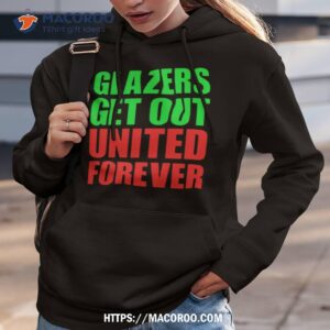 glazers get out united forever shirt hoodie 3