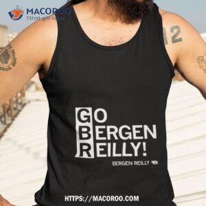 go bergen reilly shirt tank top 3