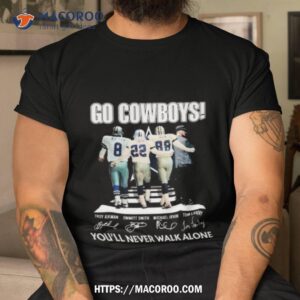 Go Cowboys You’ll Never Walk Alone Dallas Cowboys Abbey Road Signatures T Shirt