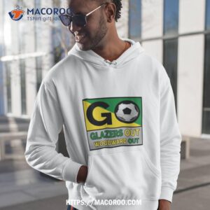 Go Glazers Out Woodward Out Shirt