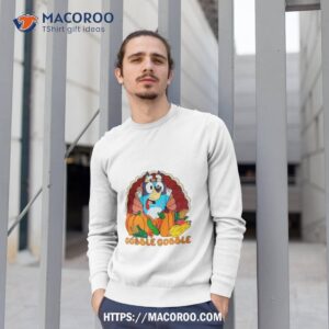 gobble gobble bluey thanksgiving shirt sweatshirt 1