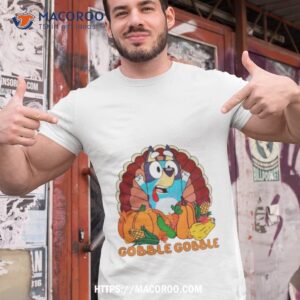 Gobble Gobble Bluey Thanksgiving Shirt
