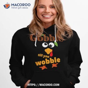 gobble till you wobble kids funny thanksgiving shirt hoodie 1