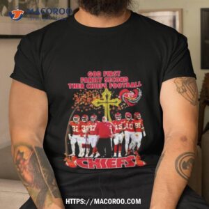 God First Family Second Then Chiefs Football Kansas City Chiefs Fall 2023 Shirt