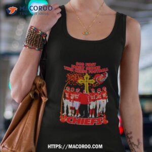 god first family second then chiefs football kansas city chiefs shirt tank top 4