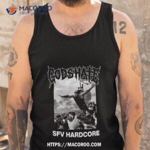 god s hate sfv hardcore t shirt tank top