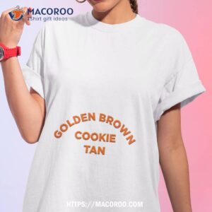 Golden Brown Cookie Tan Shirt