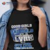 Good Girls Go To Heaven Bad Girls Go To Super Bowl Lviii With New York Giants T Shirt