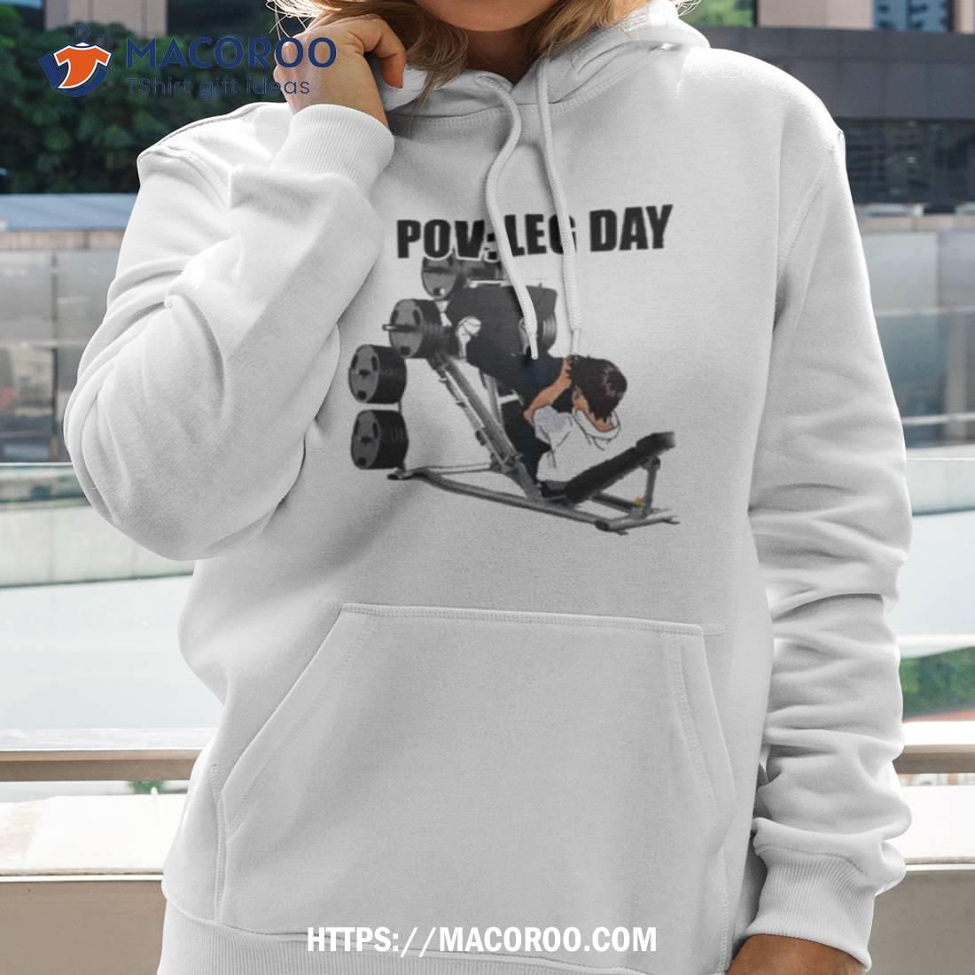 Goofyahhtees Pov Leg Day T Shirt Goofyahhtees Pov Leg Day T Shirt