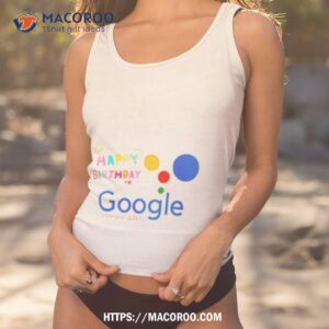 google 25th year anniversary happy birthday google shirt tank top 1