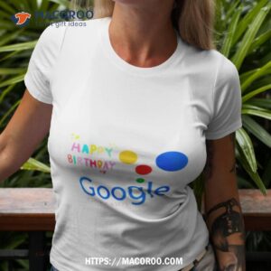 Google 25th Year Anniversary Happy Birthday Google Shirt