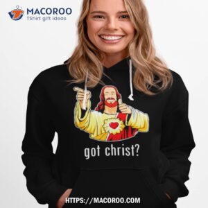 got christ jesus buddy christ shirt hoodie 1