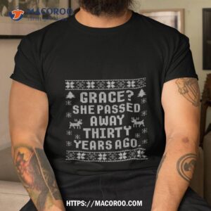 Grace She Passed Away Thirty Years Ago Shirt
