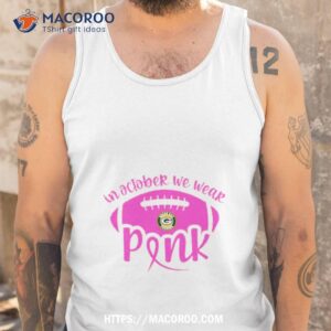 green bay packers 2023 in october we wear pink shirt tank top