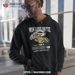 Green Bay Packers Win Lose Or Tie I Am A Packers Fan Always And Forever Shirt 1 green bay packers win lose or tie i am a packers fan always and forever shirt hoodie 1