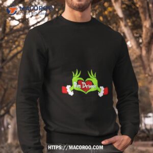 grinch hand love bus driver christmas shirt sweatshirt